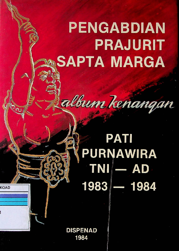Pengabdian Prajurit Sapta Marga Pati Purnawira Tni Ad 1983-1984